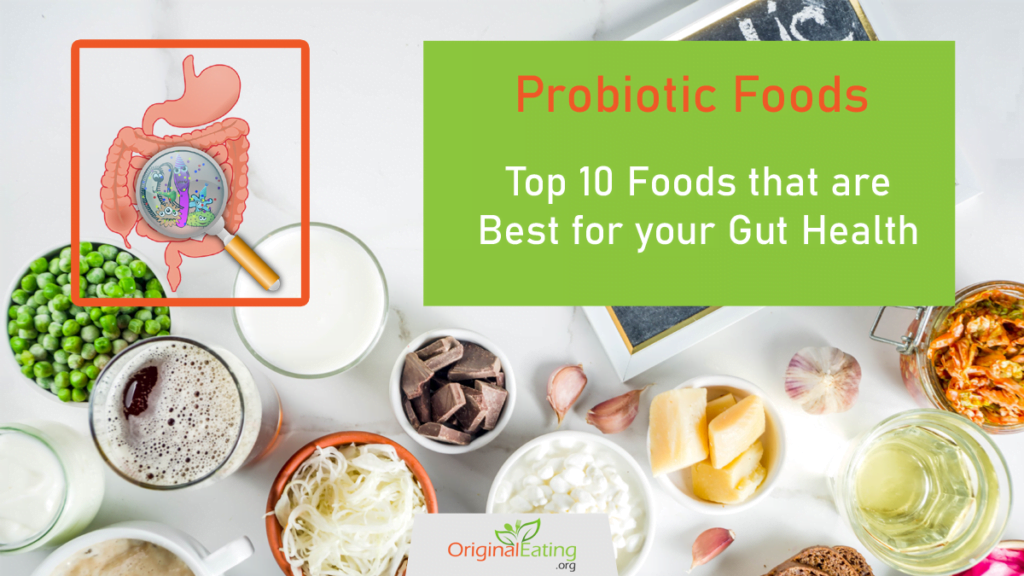 Top 10 Foods that are Best for your Gut Health by originaleating